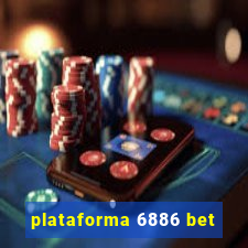 plataforma 6886 bet