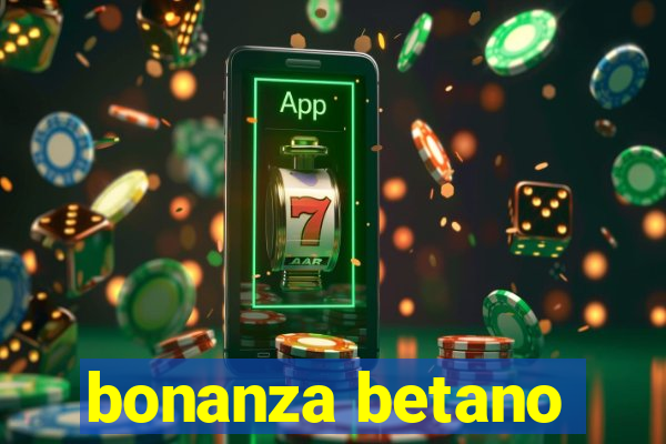 bonanza betano