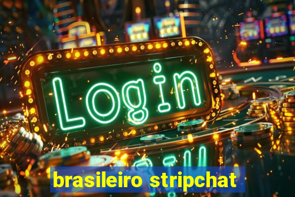 brasileiro stripchat