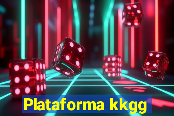 Plataforma kkgg