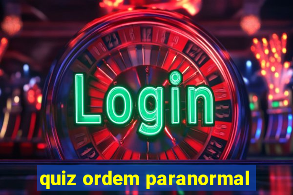 quiz ordem paranormal