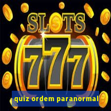 quiz ordem paranormal