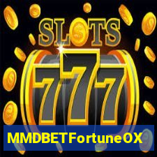 MMDBETFortuneOX