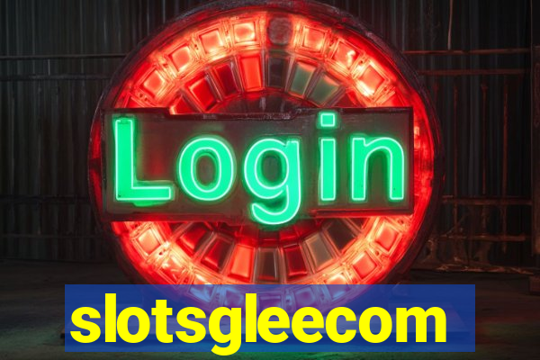 slotsgleecom