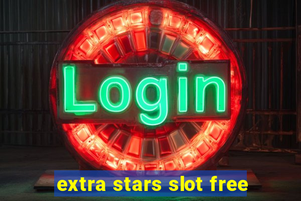 extra stars slot free