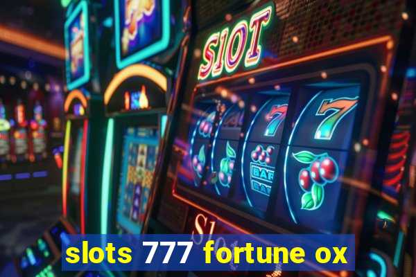 slots 777 fortune ox