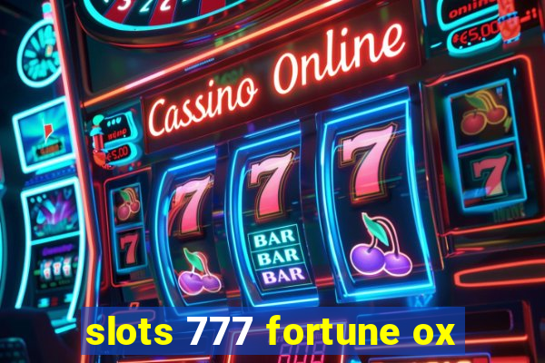 slots 777 fortune ox