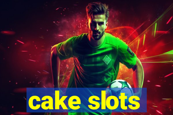 cake slots