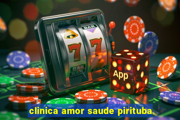 clinica amor saude pirituba