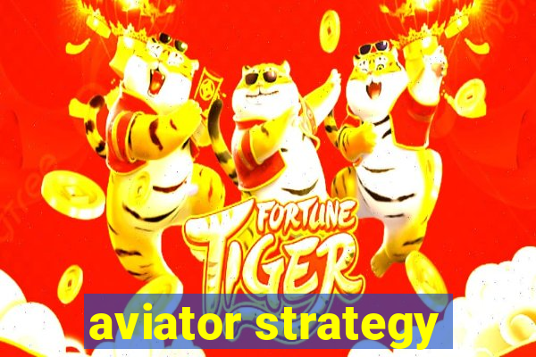 aviator strategy