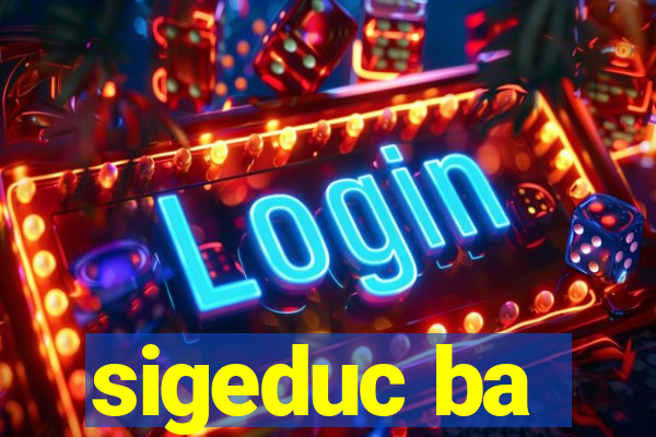 sigeduc ba