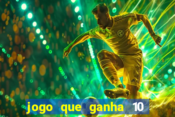 jogo que ganha 10 reais no cadastro