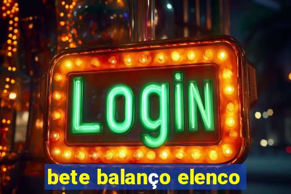 bete balanço elenco