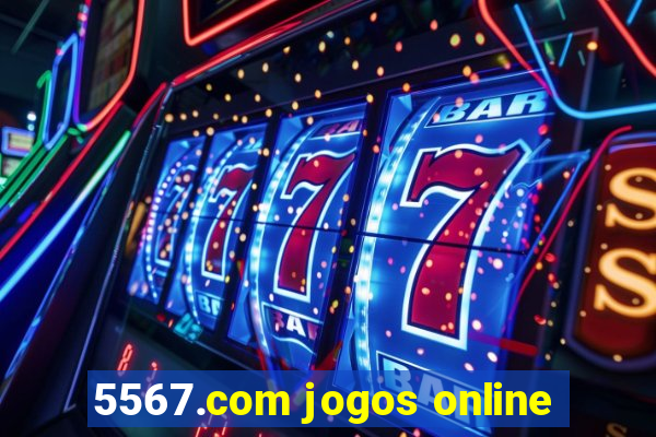 5567.com jogos online