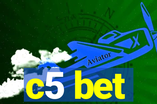 c5 bet