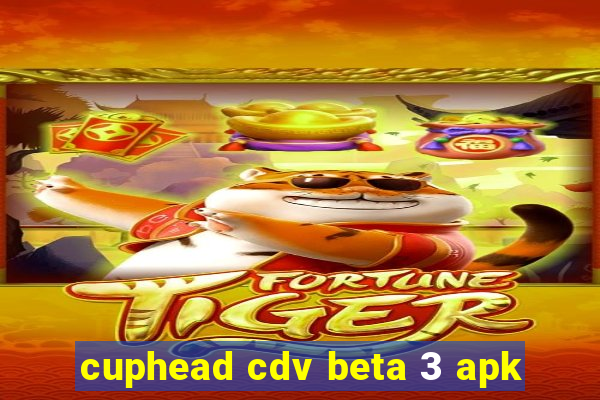 cuphead cdv beta 3 apk