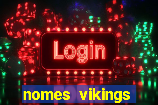 nomes vikings masculinos e significados