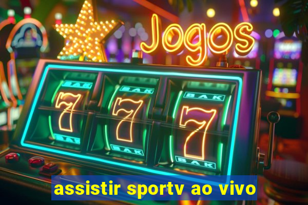 assistir sportv ao vivo