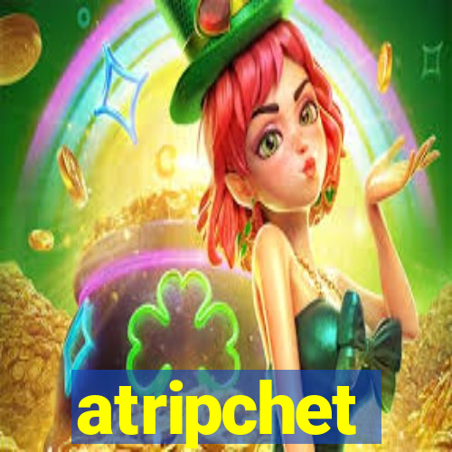 atripchet