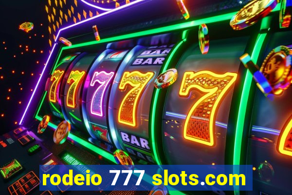 rodeio 777 slots.com