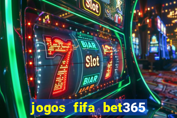 jogos fifa bet365 8 minutos