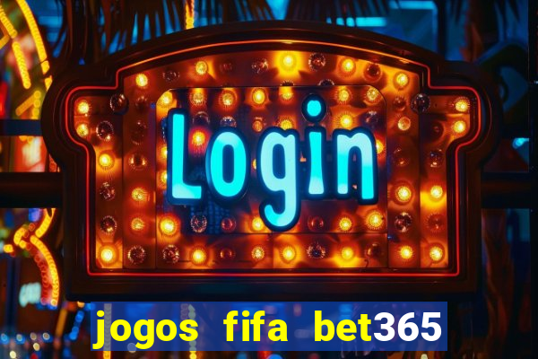 jogos fifa bet365 8 minutos