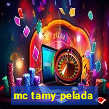 mc tamy pelada