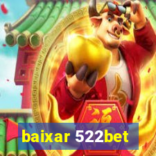 baixar 522bet