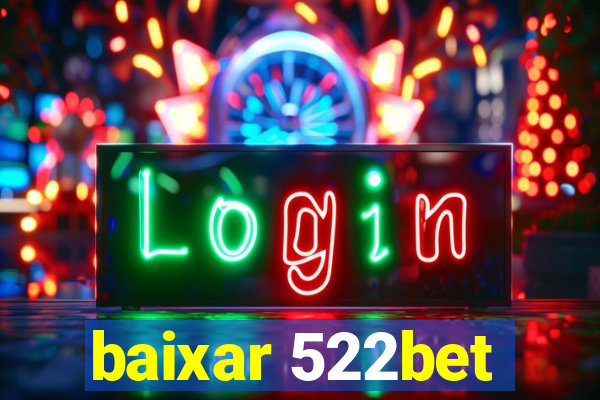 baixar 522bet