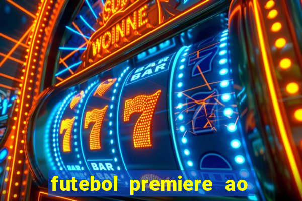 futebol premiere ao vivo gratis