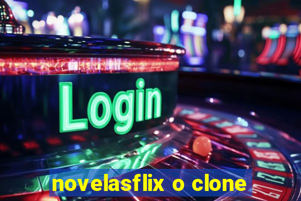 novelasflix o clone