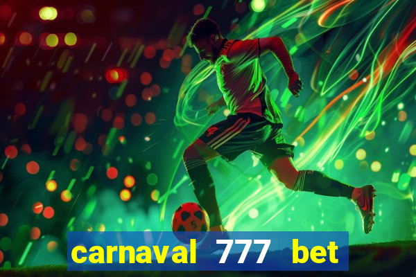 carnaval 777 bet paga mesmo