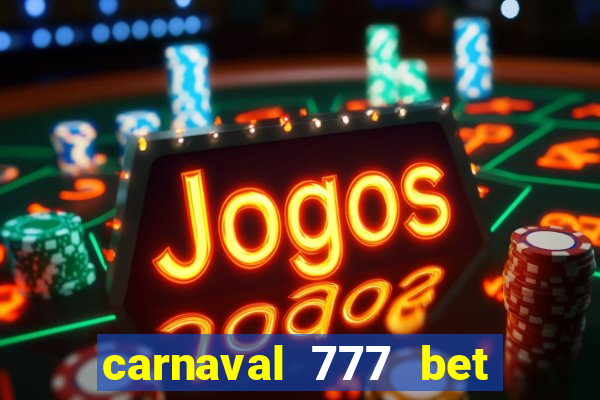 carnaval 777 bet paga mesmo