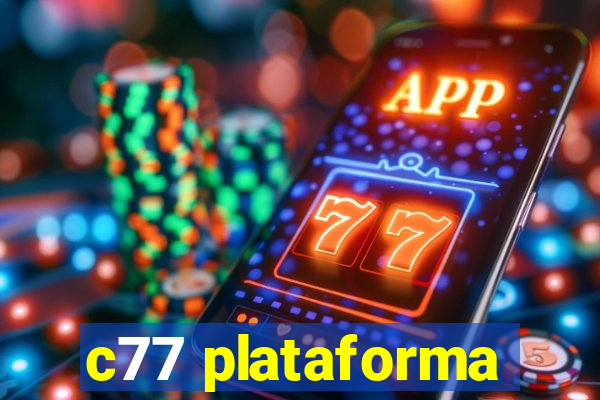 c77 plataforma