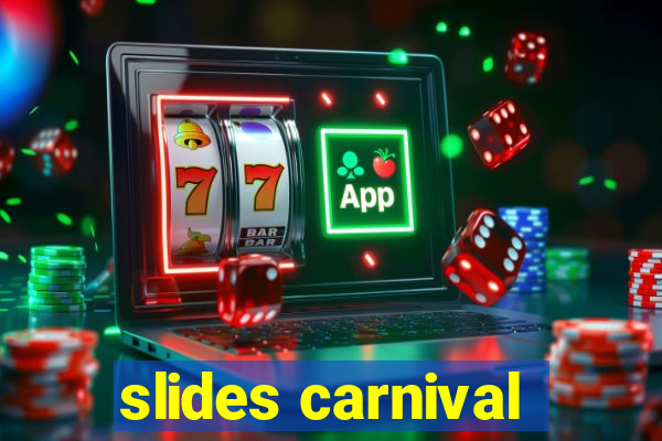 slides carnival