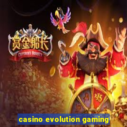 casino evolution gaming