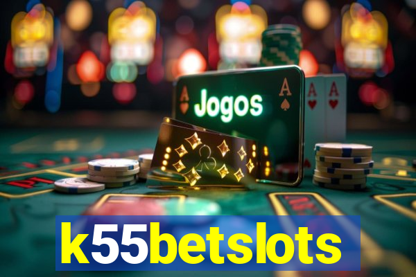 k55betslots