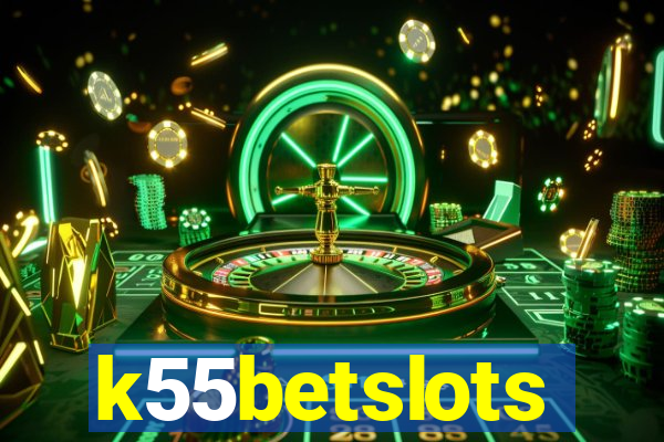 k55betslots