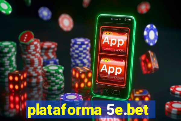 plataforma 5e.bet