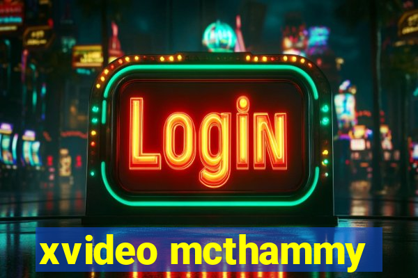 xvideo mcthammy