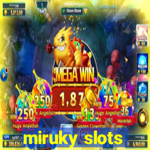 miruky slots