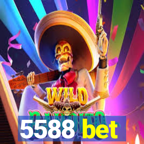 5588 bet