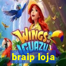 braip loja