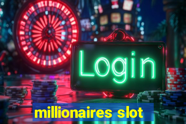 millionaires slot