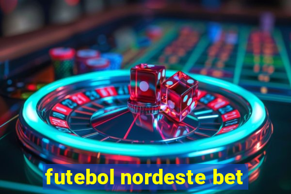 futebol nordeste bet