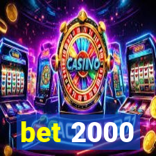 bet 2000