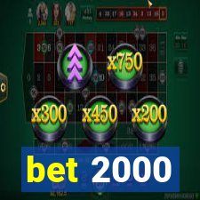 bet 2000