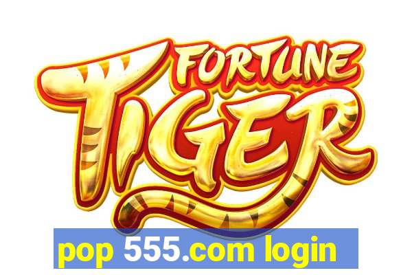 pop 555.com login