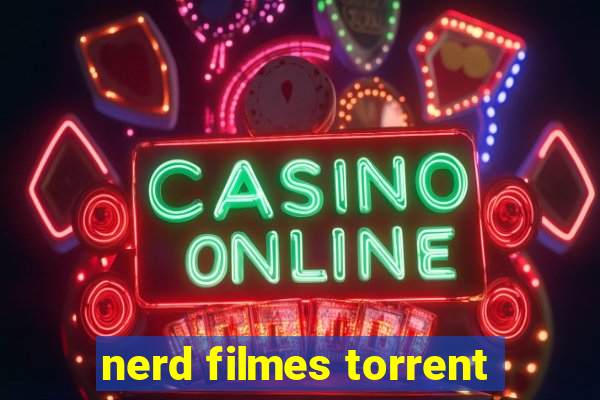 nerd filmes torrent