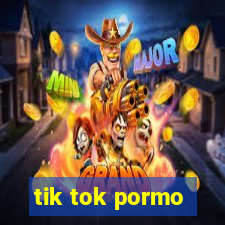 tik tok pormo